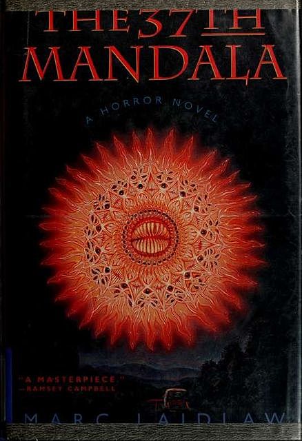 The 37th mandala : a novel, Marc Laidlaw