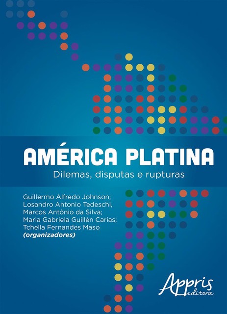 América platina, Guillermo Alfredo Johnson, Losandro Antonio Tedeschi, Marcos Antônio da Silva, Maria Gabriela Guillén Carias, Tchella Maso