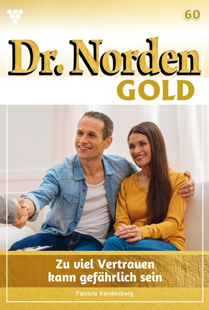 Dr. Norden Gold 60 – Arztroman, Patricia Vandenberg