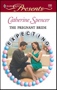 The Pregnant Bride, Catherine Spencer