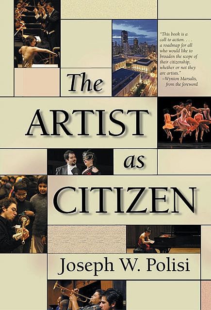 The Artist as Citizen, Joseph W. Polisi