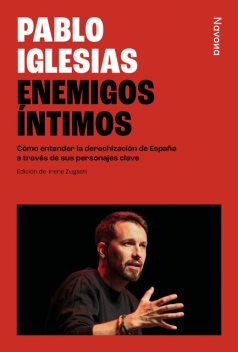 Enemigos íntimos, Pablo Iglesias