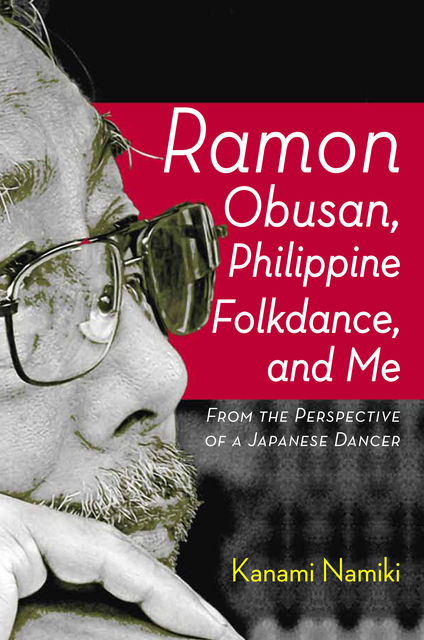 Ramon Obusan, Philippine Folkdance and Me, Kanami Namiki