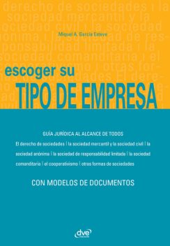 Escoger su tipo de empresa, Miquel Àngel García Esteve