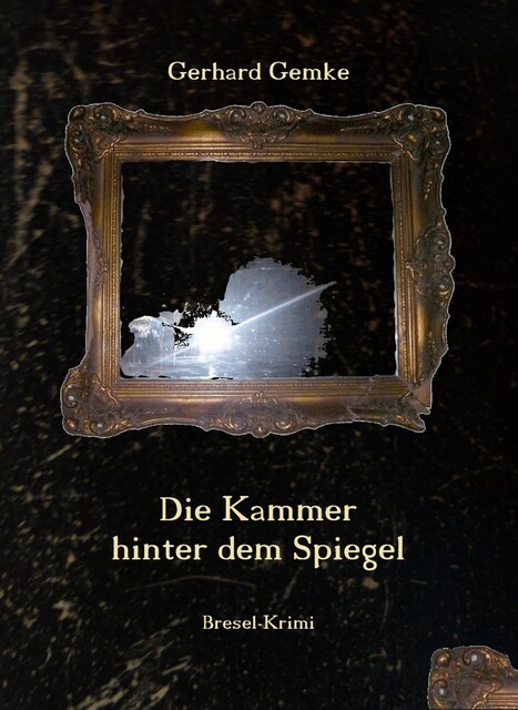 Die Kammer hinter dem Spiegel, Gerhard Gemke