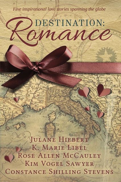Destination: Romance, Kim Vogel Sawyer, Constance Shilling Stevens, Rose Allen McCauley