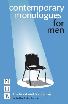 Contemporary Monologues for Men, Trilby James