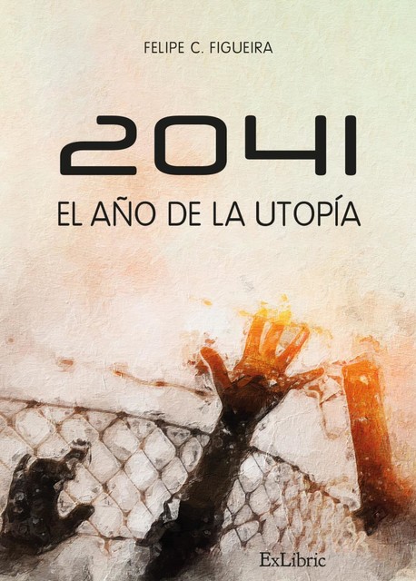 2041. El año de la utopía, Felipe C. Figueira