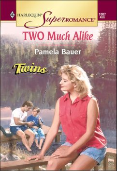 Two Much Alike, Pamela Bauer