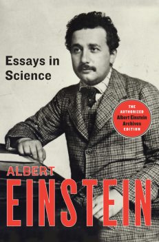 Einstein's Essays in Science, Albert Einstein