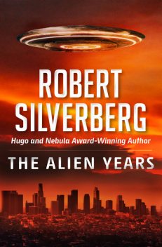 The Alien Years, Robert Silverberg