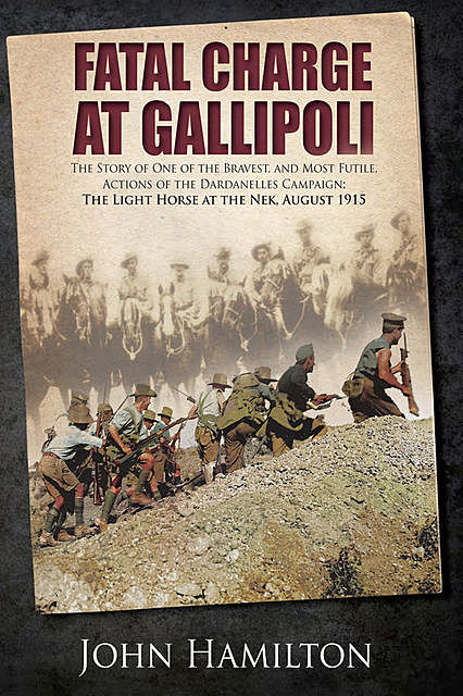 Fatal Charge at Gallipoli, John Hamilton