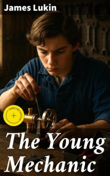 The Young Mechanic, James Lukin