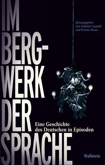 Im Bergwerk der Sprache, Gabriele Leupold, Eveline Passet