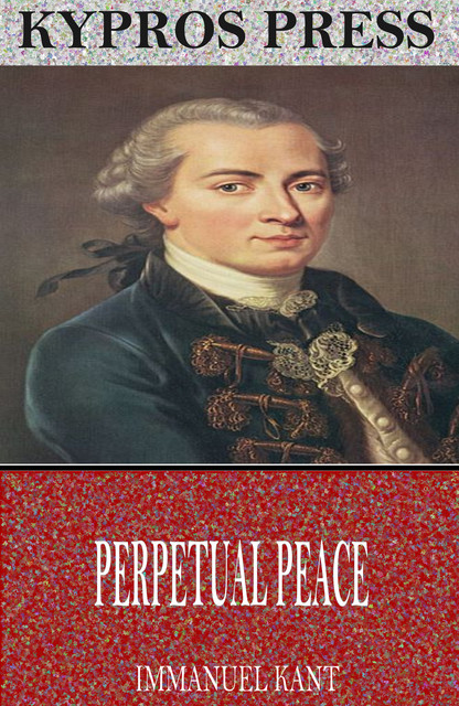Perpetual Peace, Immanuel Kant