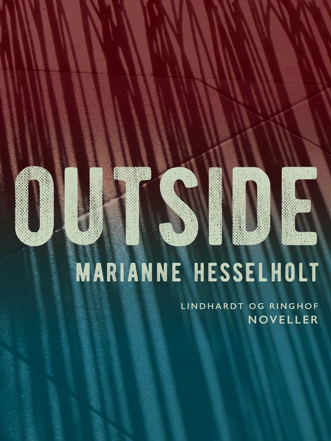 Outside, Marianne Hesselholt