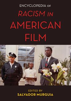 The Encyclopedia of Racism in American Films, Salvador Murguia