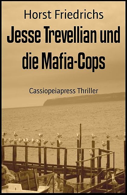 Jesse Trevellian und die Mafia-Cops, Horst Friedrichs
