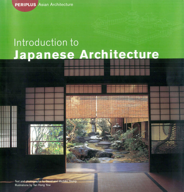 Introduction to Japanese Architecture, David Young, Michiko Young