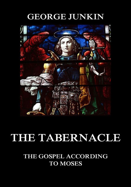 The Tabernacle, George Junkin