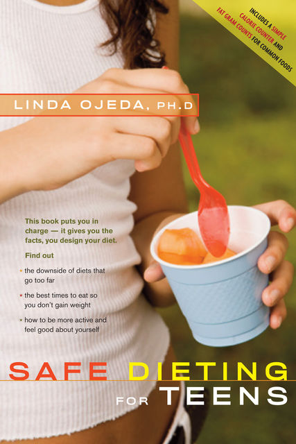Safe Dieting for Teens, Linda Ojeda