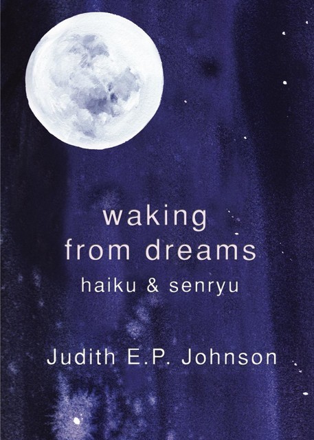Waking from Dreams, Judith Johnson