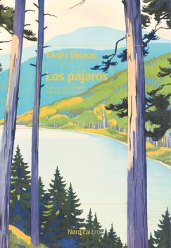 Los Pájaros, Tarjei Vesaas