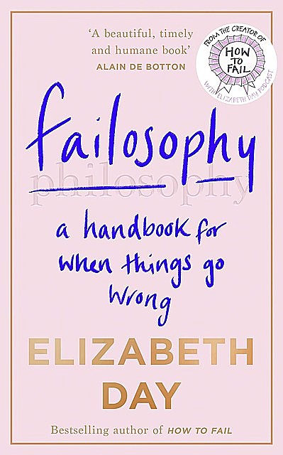 Failosophy, Elizabeth Day