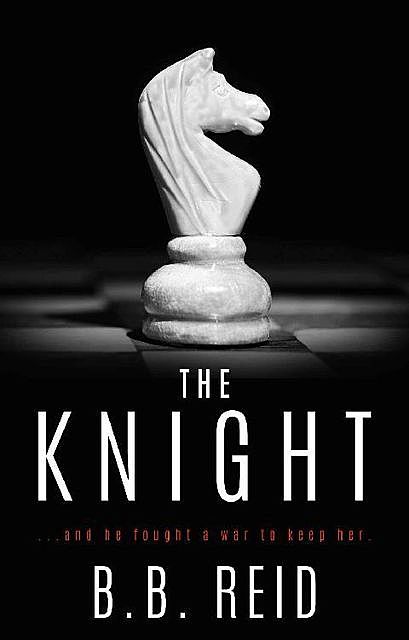 The Knight (Stolen Duet Book 2), B.B. Reid