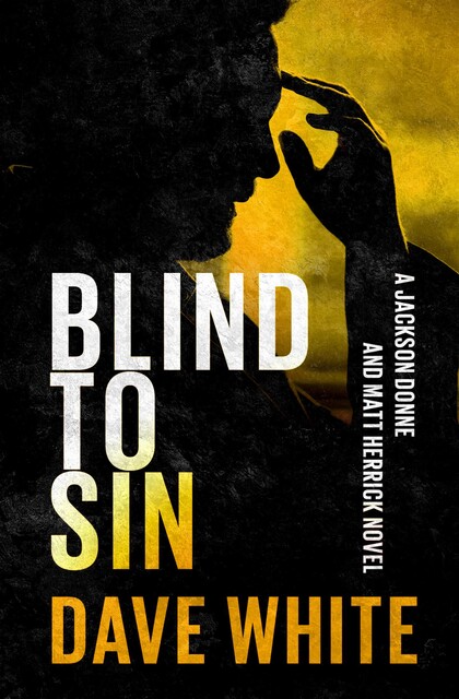 Blind to Sin, Dave White