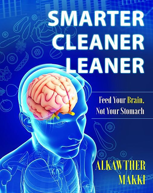 Smarter Cleaner Leaner, Alkawther Makki