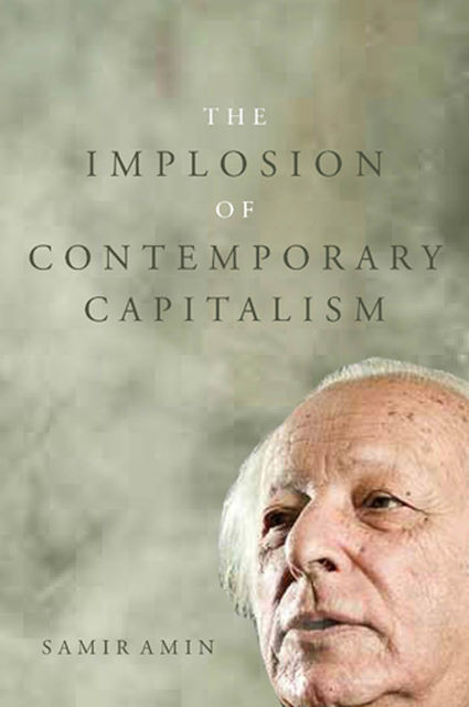 The Implosion of Capitalism, Samir Amin