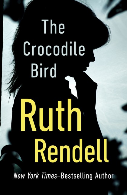 The Crocodile Bird, Ruth Rendell