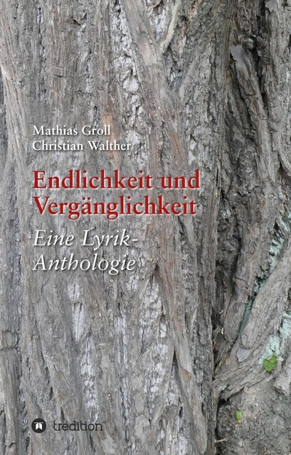 Endlichkeit und Vergänglichkeit, Christian Walther, Mathias Groll