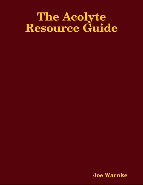 The Acolyte Resource Guide, Joe Warnke