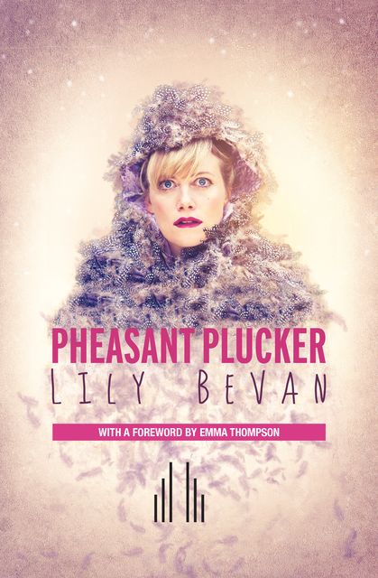 Pheasant Plucker, Lily Bevan