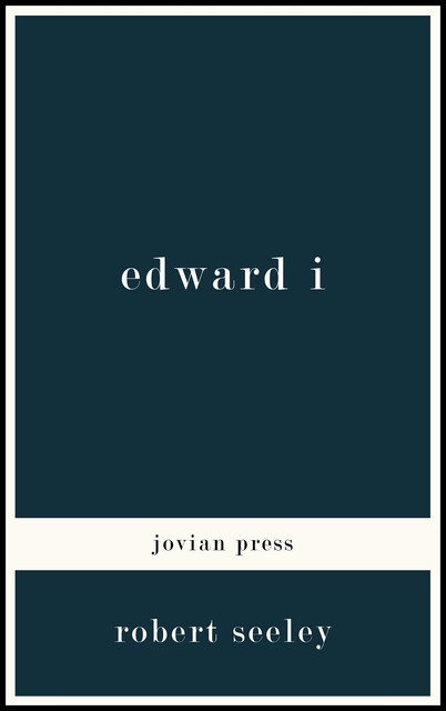 Edward I, Robert Seeley