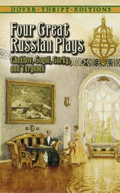 Four Great Russian Plays, Anton Chekhov