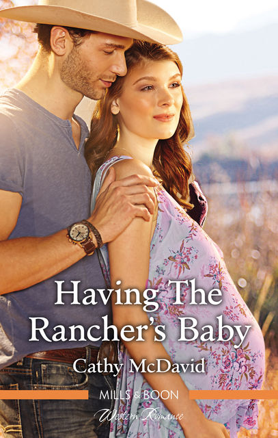Having The Rancher's Baby, Cathy McDavid