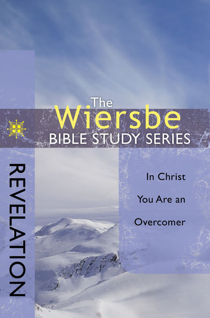The Wiersbe Bible Study Series: Revelation, Warren W. Wiersbe