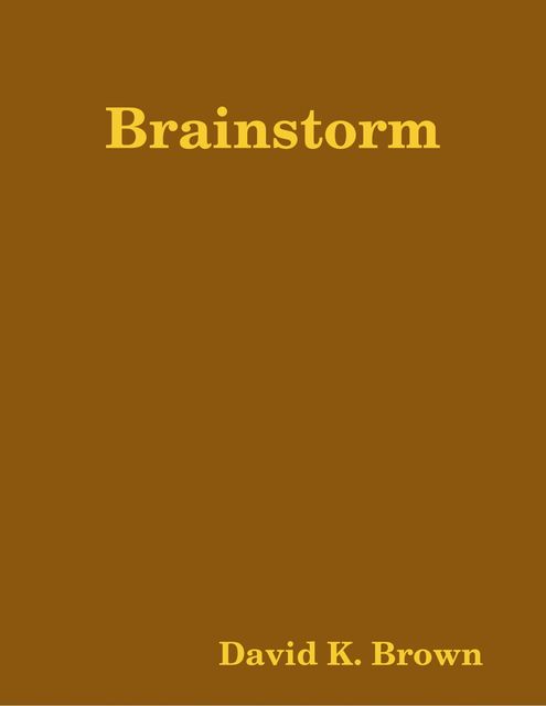 Brainstorm, David Brown