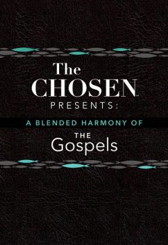 The Chosen Presents: A Blended Harmony of the Gospels, Amanda Jenkins, Dallas Jenkins, Steve Laube