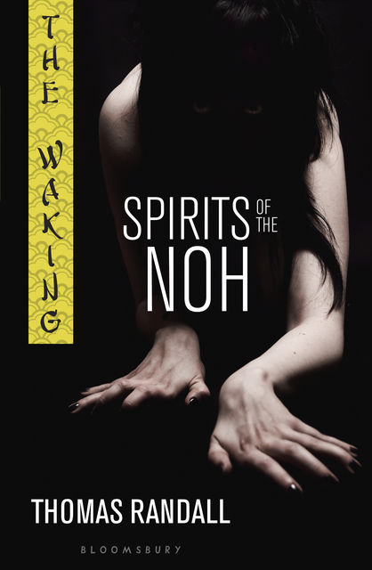 The Waking: Spirits of the Noh, Thomas Randall