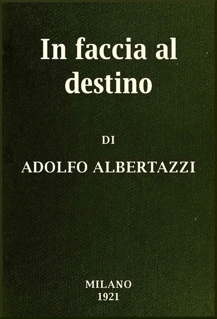In faccia al destino, Adolfo Albertazzi