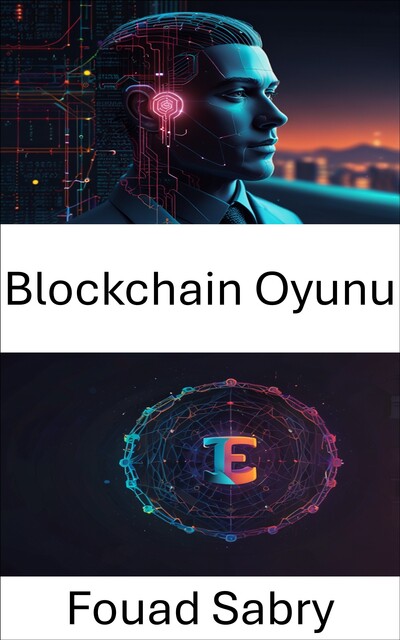 Blockchain Oyunu, Fouad Sabry