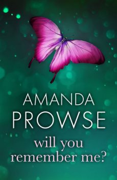 Will You Remember Me?, Amanda Prowse