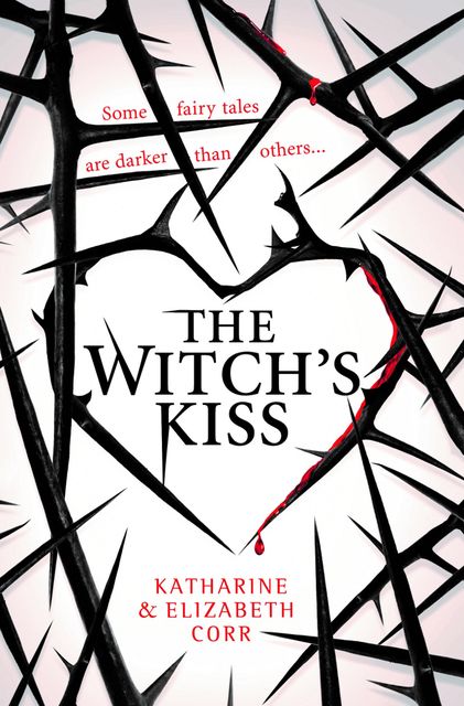 The Witch’s Kiss, Katharine Corr, Elizabeth Corr