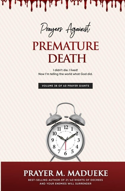 Prayers Against Premature Death, Prayer M. Madueke