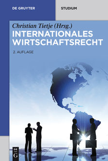 Internationales Wirtschaftsrecht, et al, Horst-Peter Götting, Jörn Lüdemann, Urs Peter Gruber