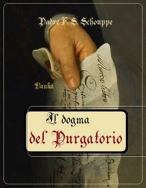 Il dogma del Purgatorio, Padre F.S. Schouppe